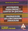 Adivinanzas, Trabalenguas y Cuentos en Quechua 3ra. Ed. - Bilingüe